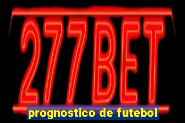 prognostico de futebol